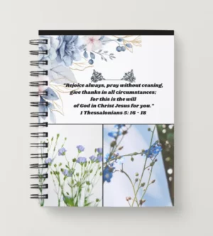 Spiral Christian Notebook - 1 Thessalonians 5: 16-18